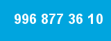 996 877 36 10 996 877 36 10